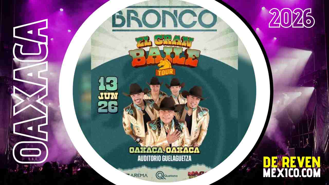 BRONCO OAXACA 2026 AUDITORIO GUELAGUETZA