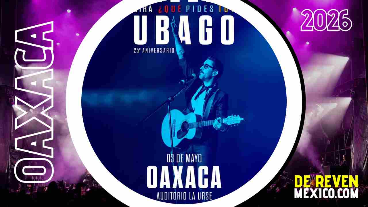 ALEX UBAGO OAXACA 2026 AUDITORIO URSE