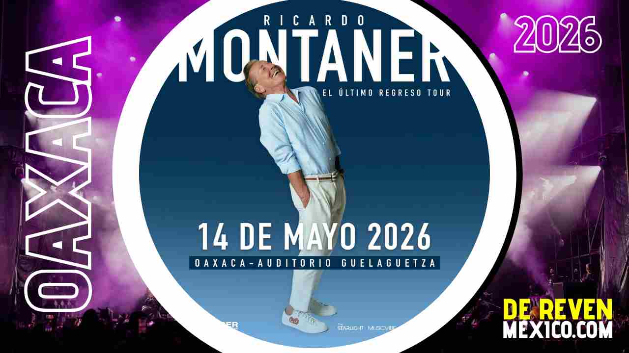 RICARDO MONTANER OAXACA 2026 AUDITORIO GUELAGUETZA