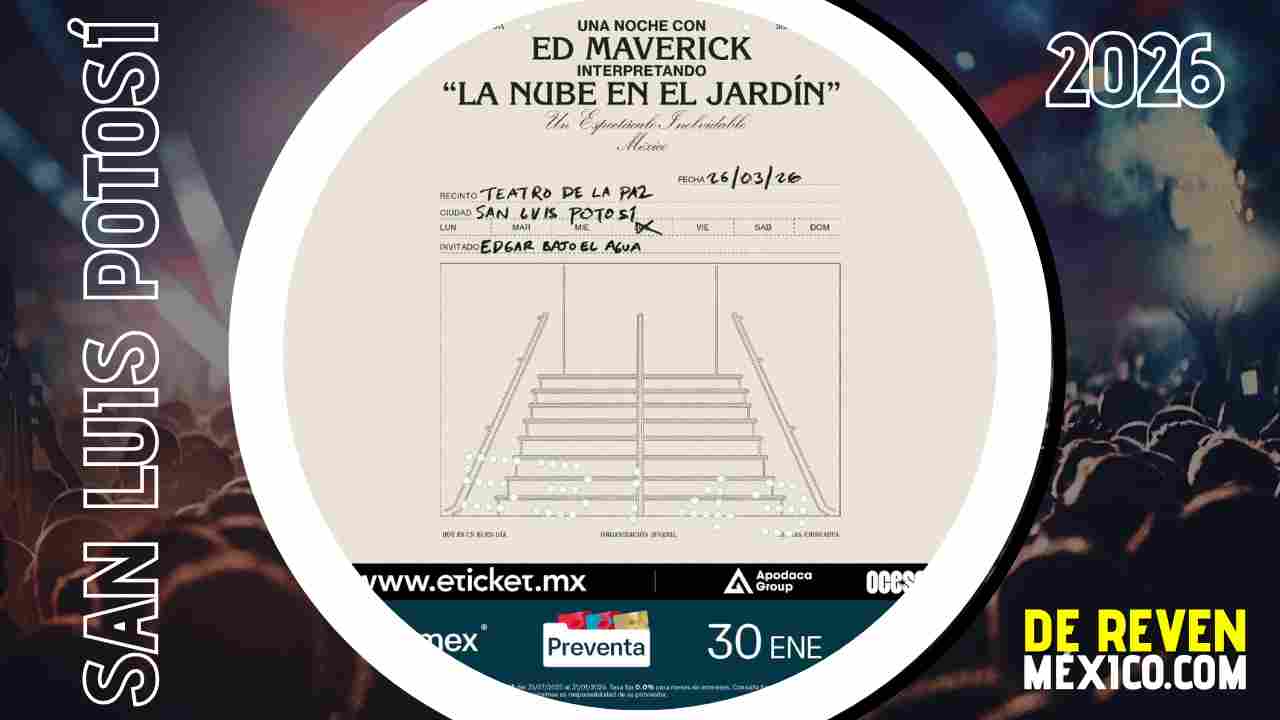ED MAVERICK SAN LUIS POTOSÍ 2026 TEATRO LA PAZ