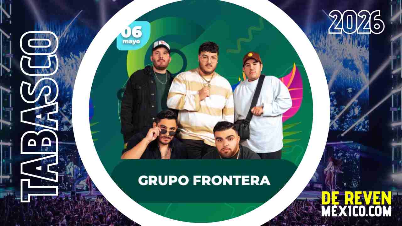 GRUPO FRONTERA FERIA TABASCO 2026