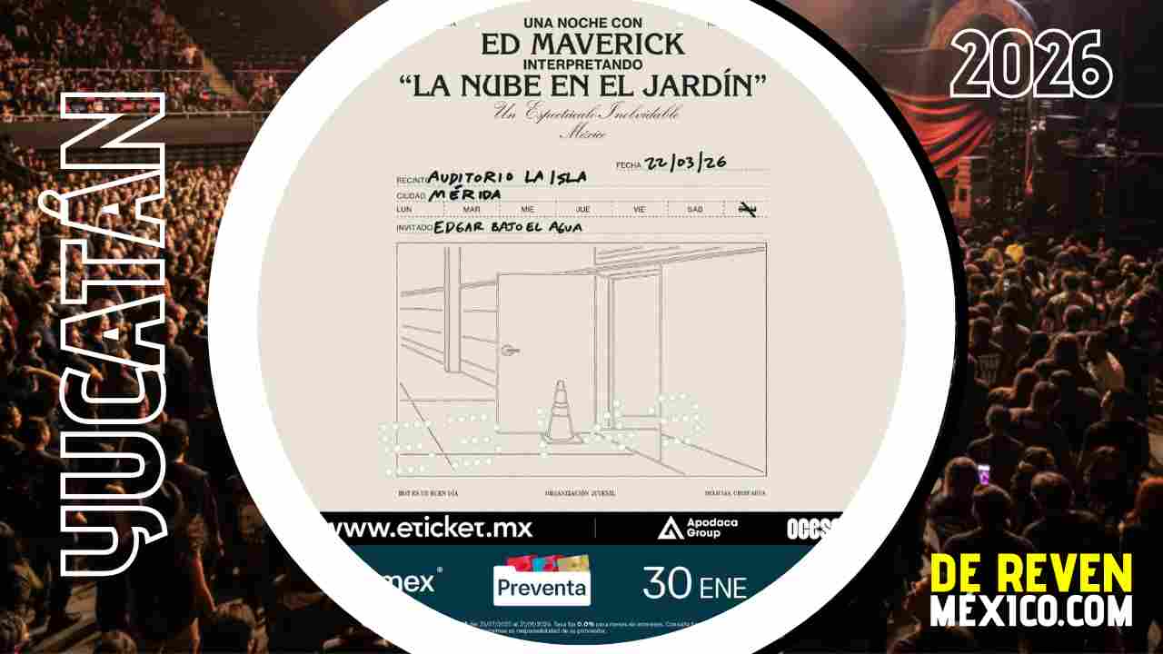 ED MAVERICK MÉRIDA 2026 AUDITORIO COCA COLA LA ISLA