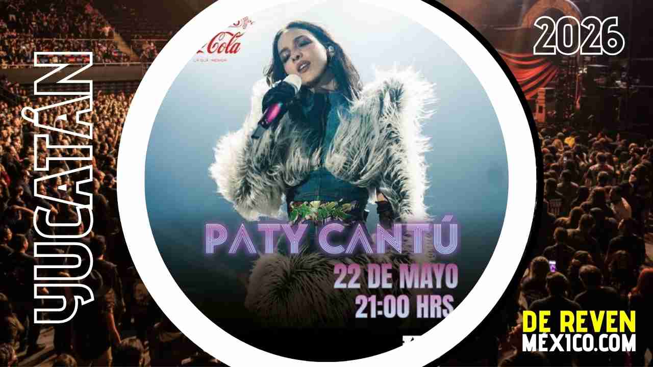 PATY CANTÚ MÉRIDA 2026 AUDITORIO COCA COLA LA ISLA