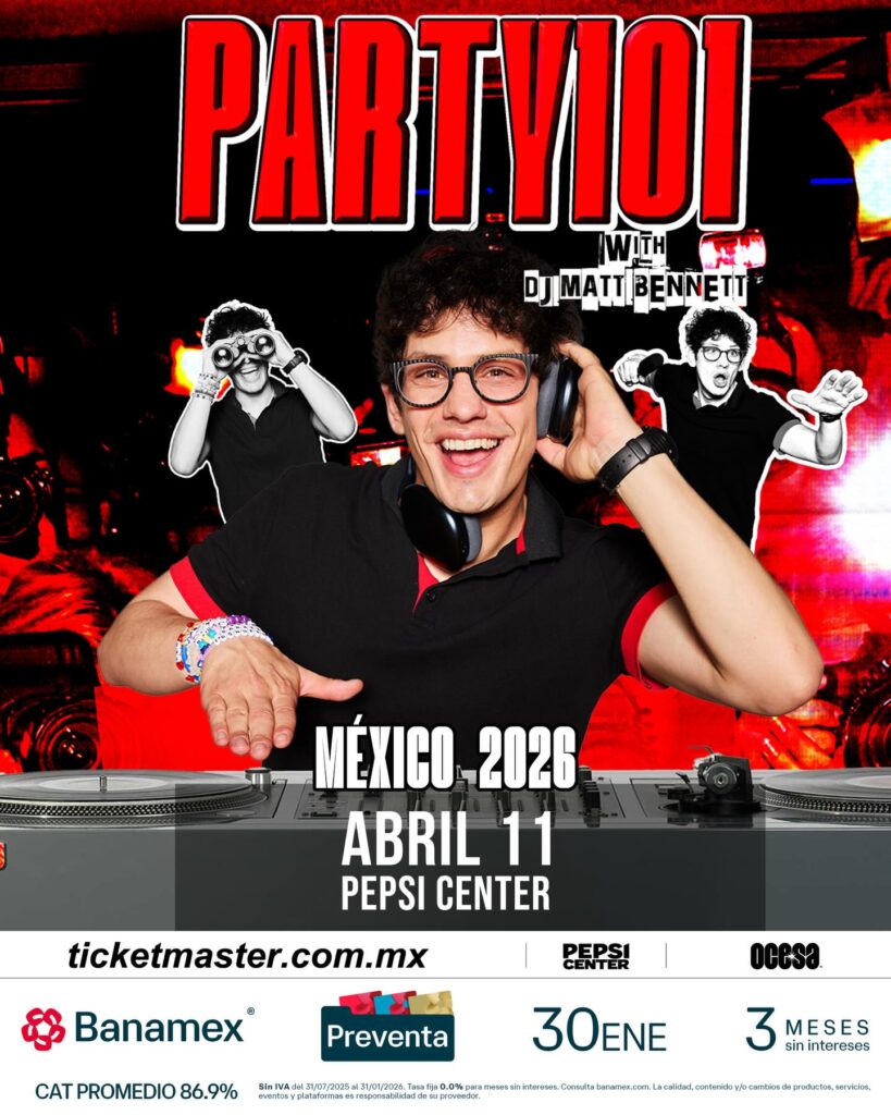 PARTY 101 MATT BENNETT CDMX 2026 PEPSI CENTER