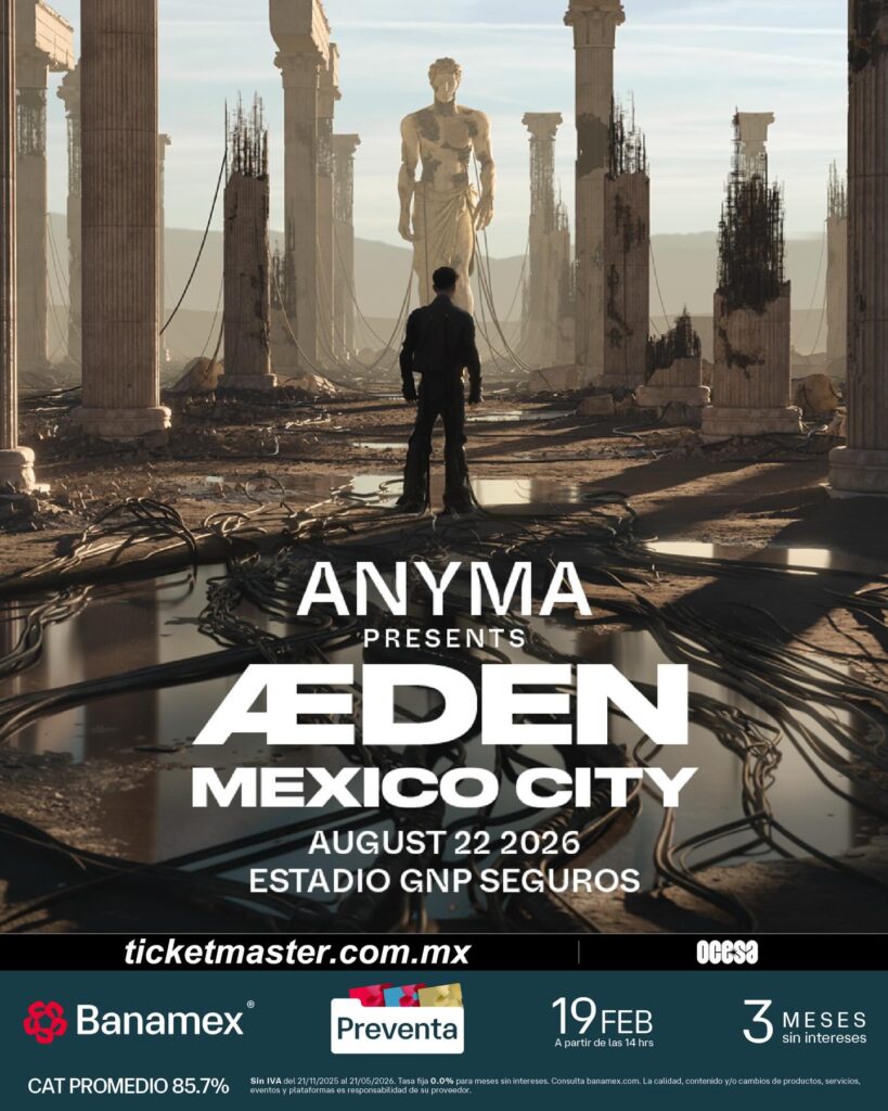 ANYMA AEDEN MÉXICO 2026 ESTADIO GNP SEGUROS