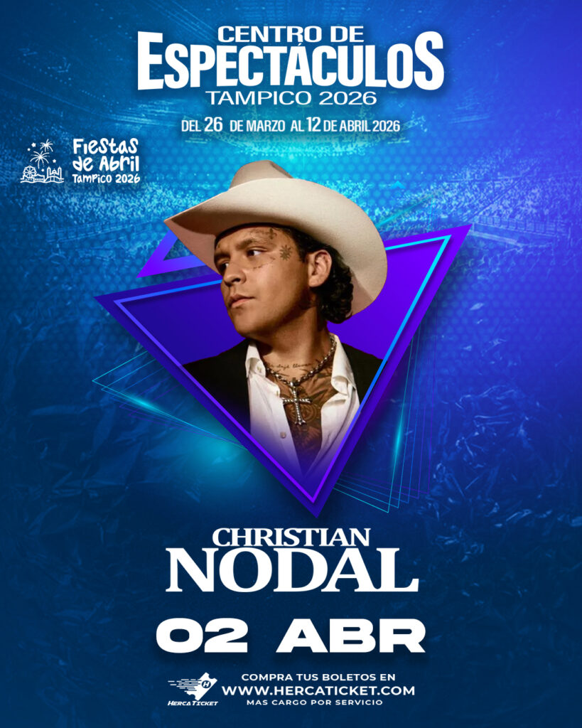 CHRISTIAN NODAL TAMPICO 2026 CENTRO DE ESPECTÁCULOS