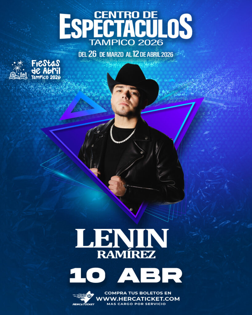 LENIN RAMÍREZ TAMPICO 2026 CENTRO DE ESPECTÁCULOS