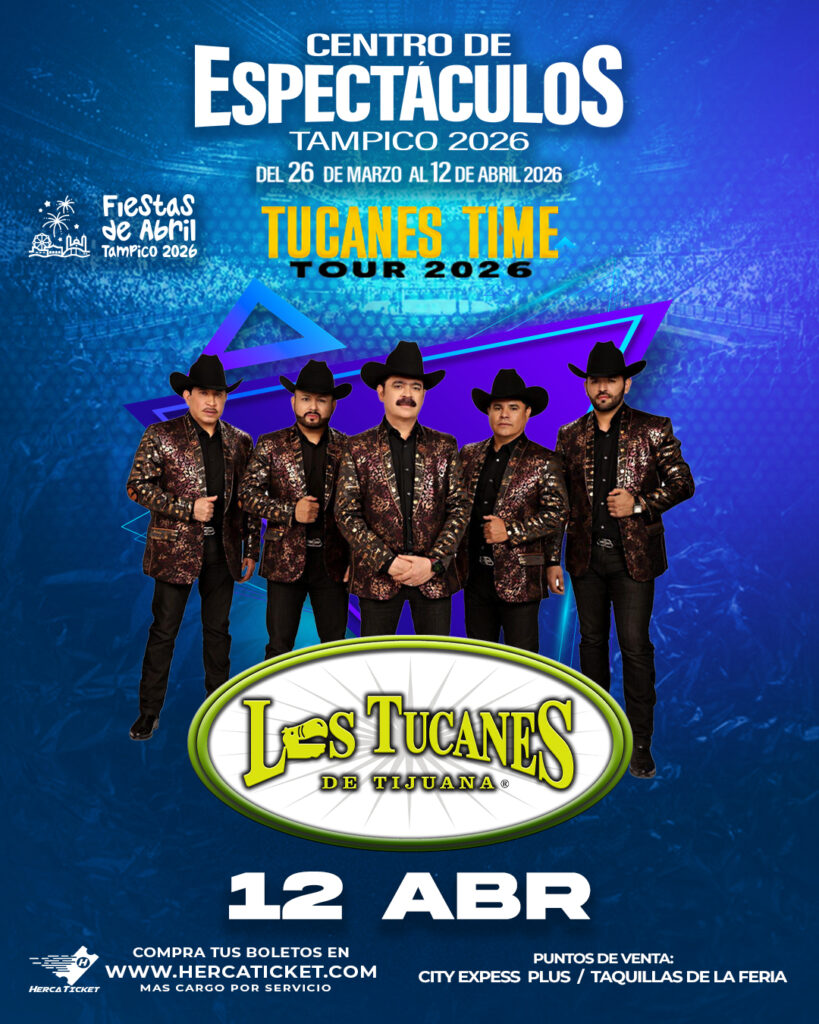 LOS TUCANES DE TIJUANA TAMPICO 2026 CENTRO DE ESPECTÁCULOS