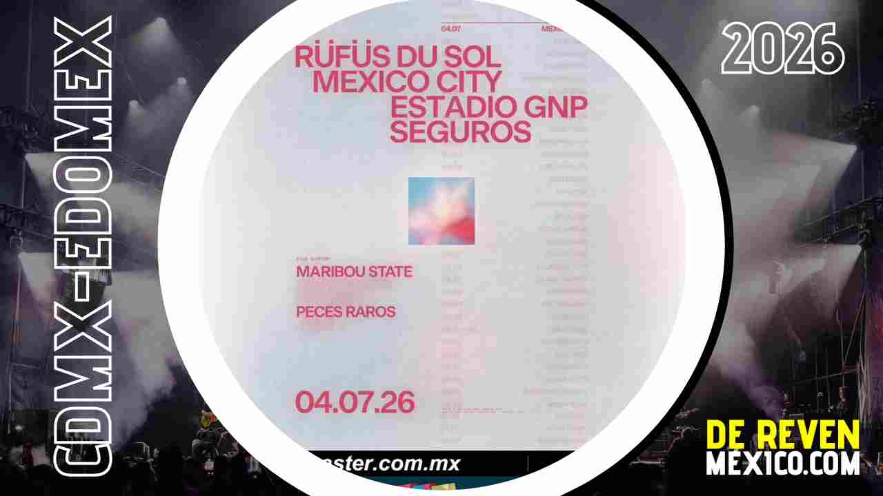 RUFUS DU SOL CDMX 2026 ESTADIO GNP SEGUROS