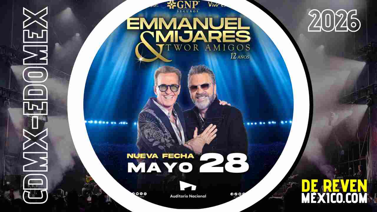 EMMANUEL Y MIJARES CDMX 2026 AUDITORIO NACIONAL