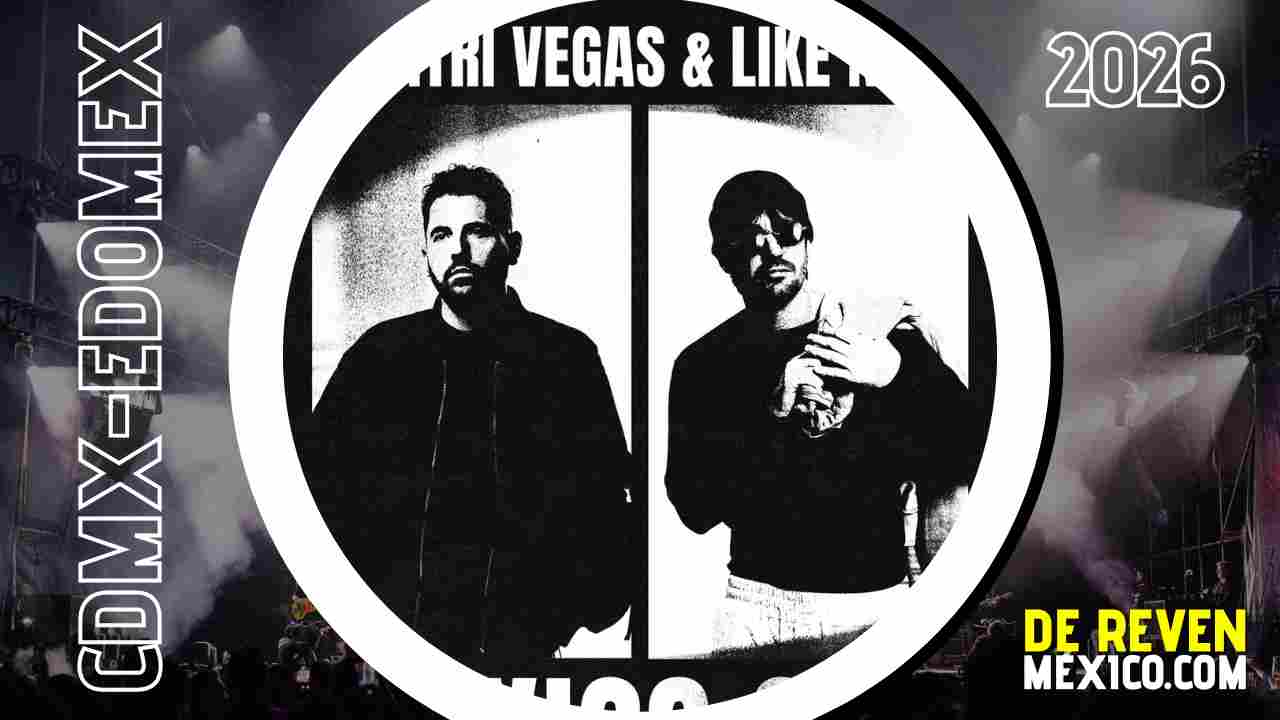 DIMITRI VEGAS & LIKE MIKE CDMX 2026 PLAZA LA MÉXICO