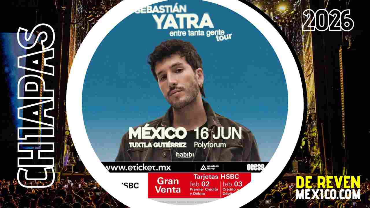 SEBASTIÁN YATRA TUXTLA GUTIÉRREZ 2026 POLYFORUM CHIAPAS