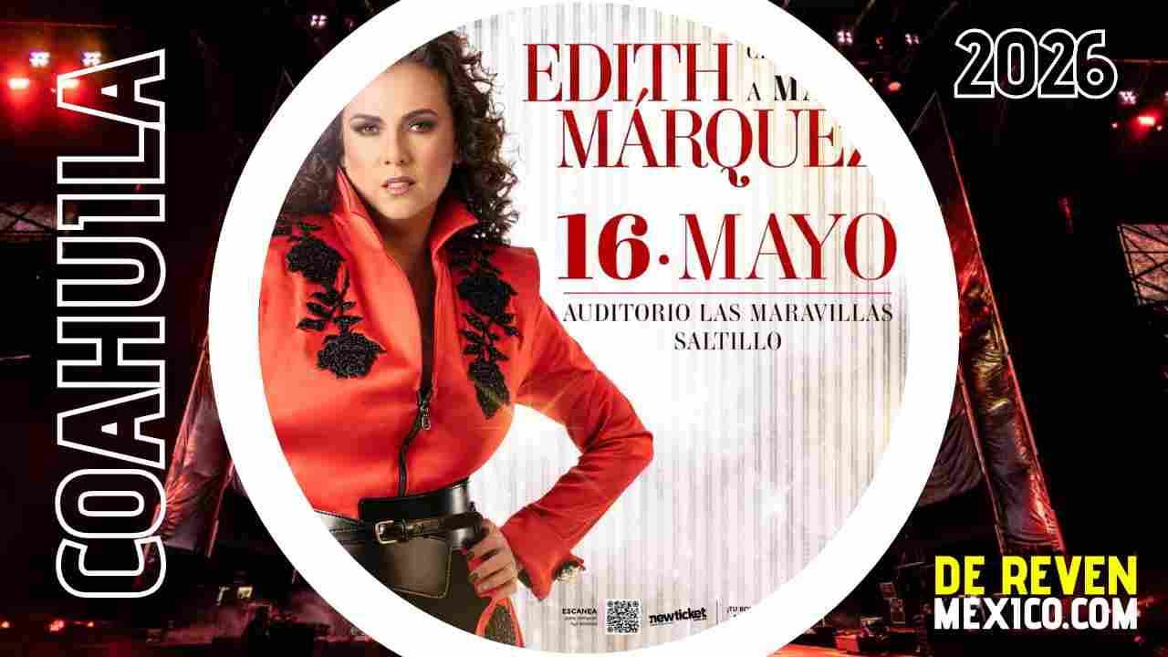EDITH MÁRQUEZ SALTILLO 2026 AUDITORIO PARQUE LAS MARAVILLAS