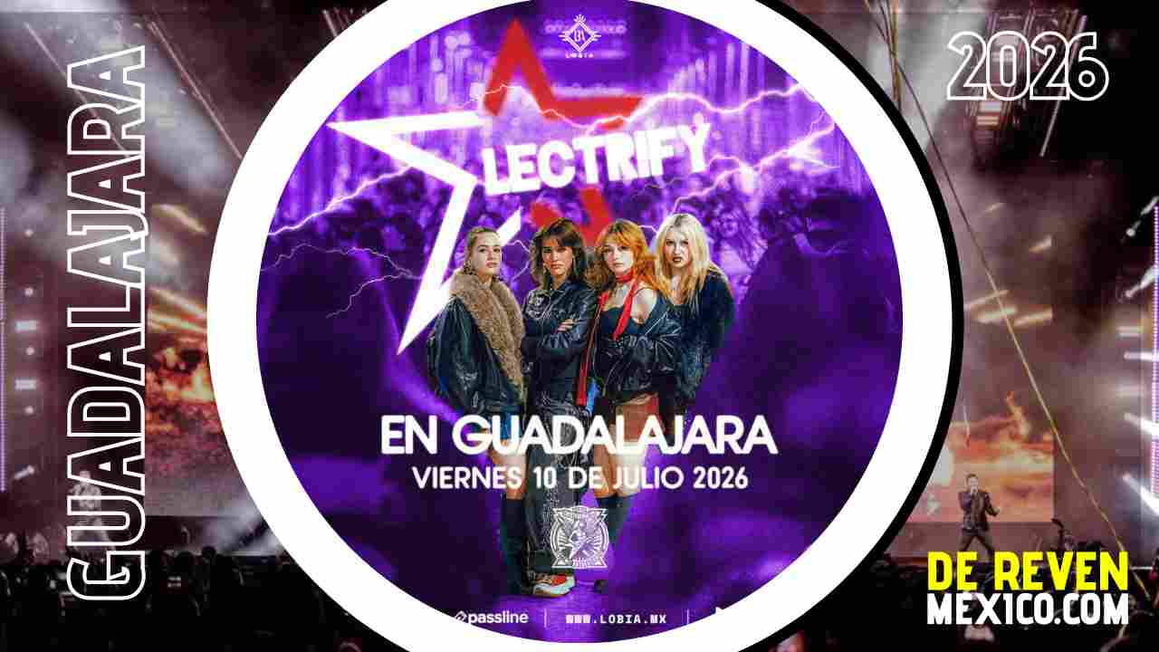 ELECTRIFY GUADALAJARA 2026 FORO INDEPENDENCIA