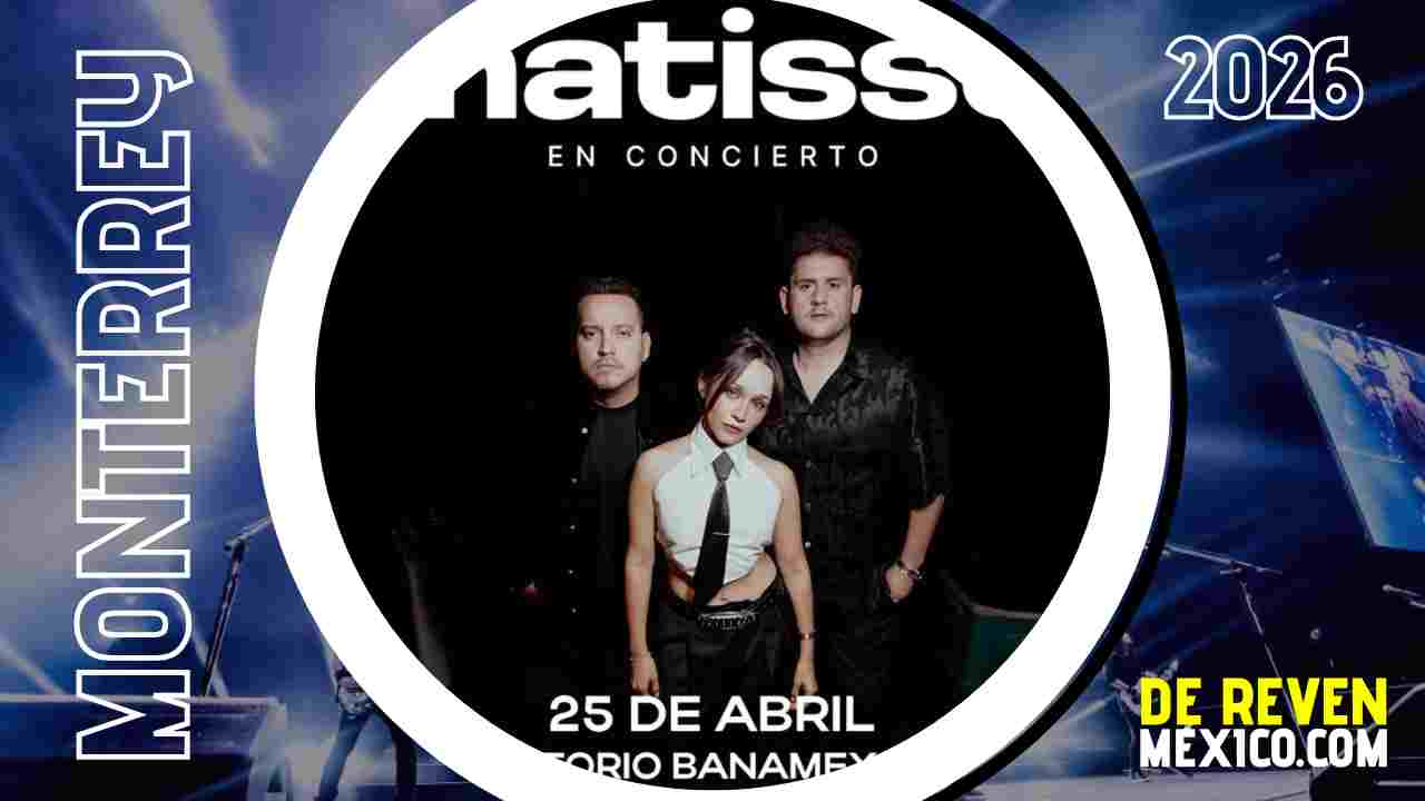 MATISSE MONTERREY 2026 AUDITORIO BANAMEX