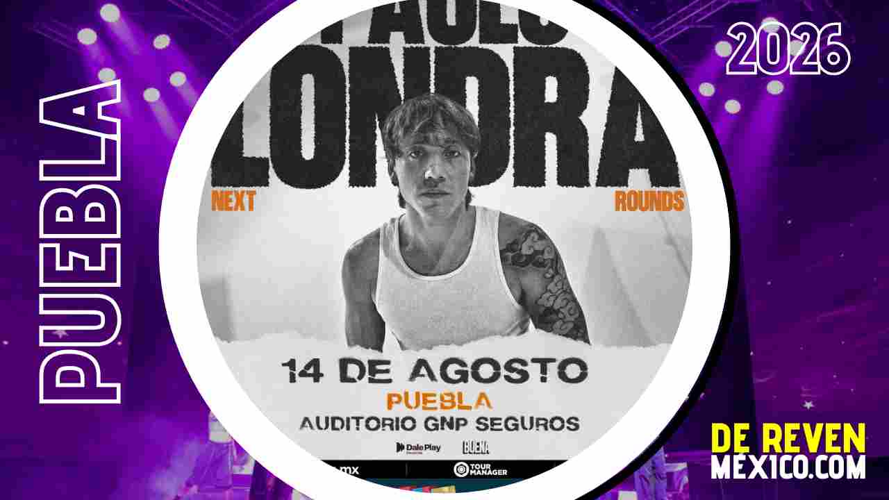 PAULO LONDRA PUEBLA 2026 AUDITORIO GNP SEGUROS