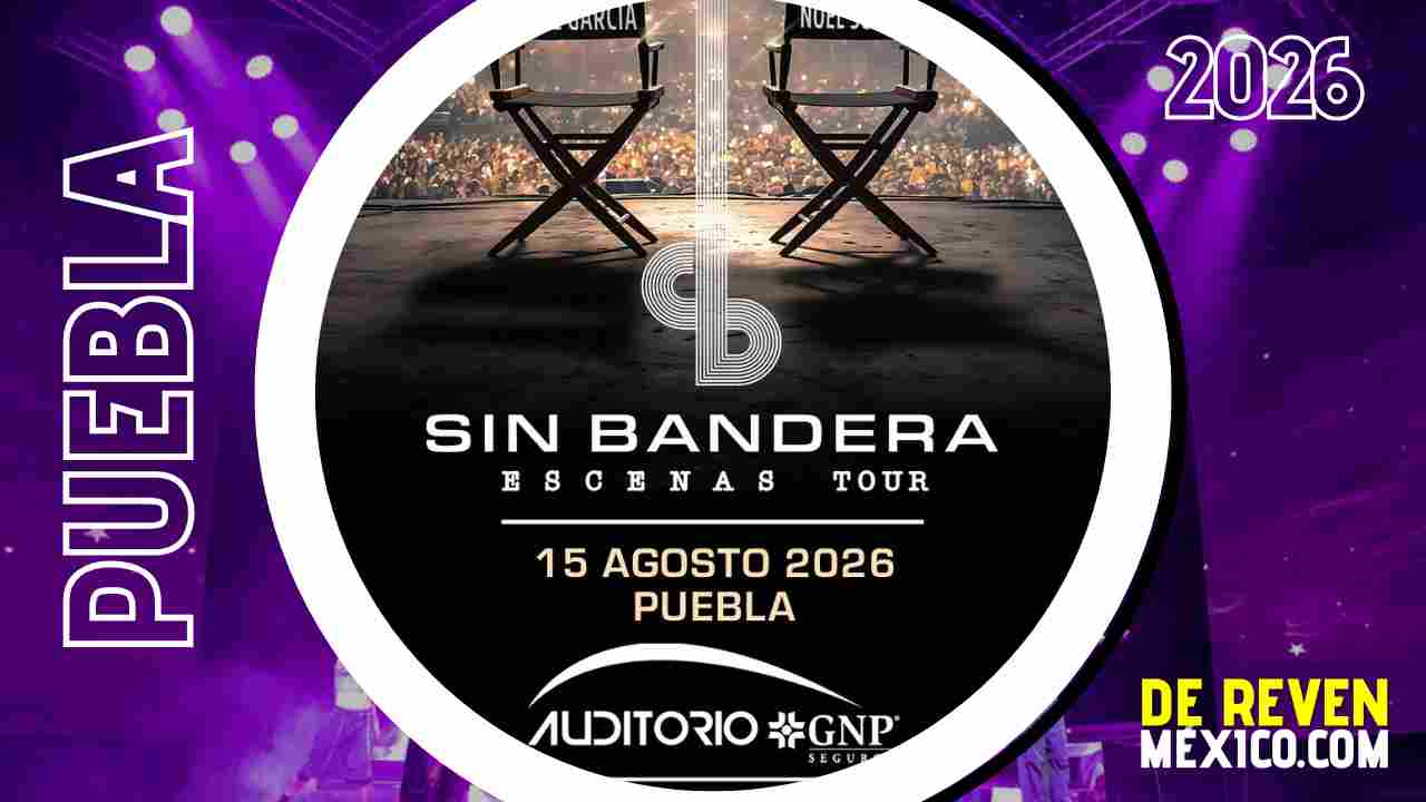 SIN BANDERA PUEBLA 2026 AUDITORIO GNP SEGUROS