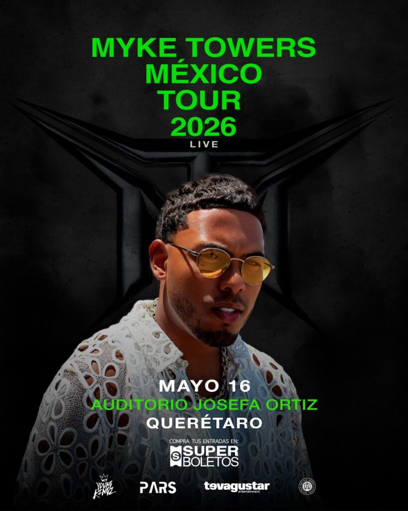 MYKE TOWERS QUERÉTARO 2026 AUDITORIO JOSEFA ORTÍZ