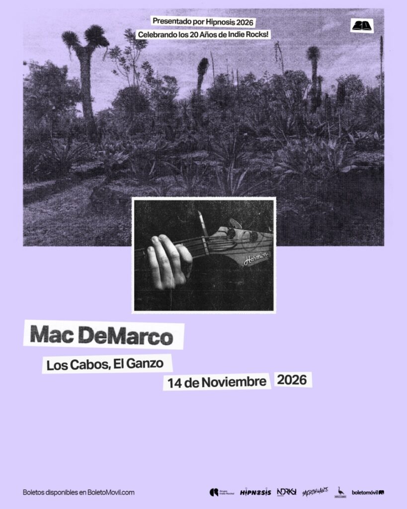 MAC DEMARCO LOS CABOS 2026 EL GANZO