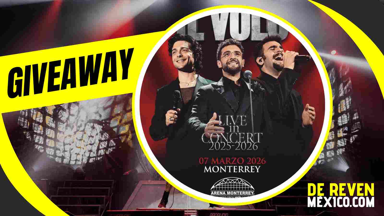 IL VOLO GIVEAWAY 2026 ARENA MONTERREY