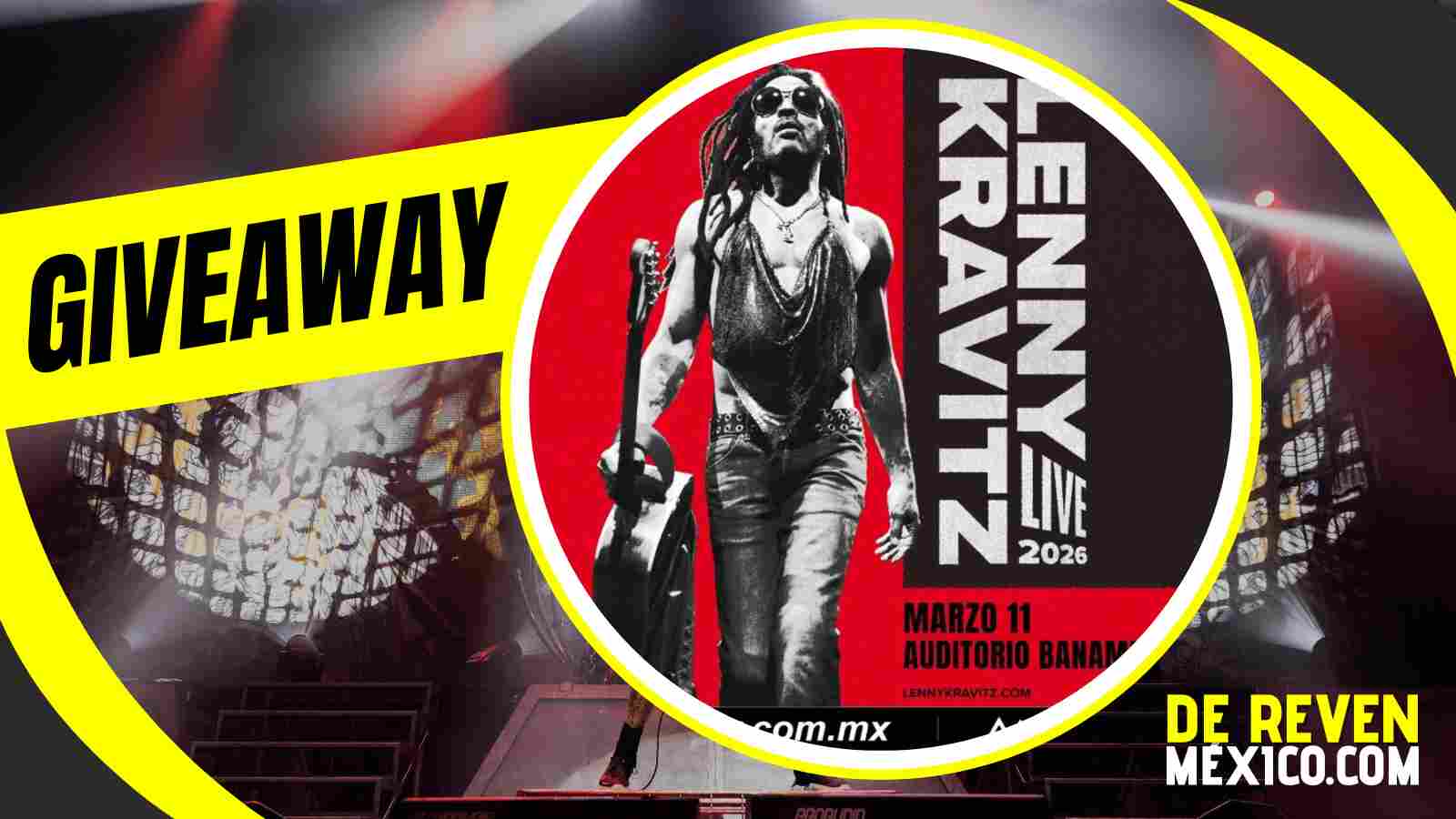 LENNY KRAVITZ GIVEAWAY 2026 AUDITORIO BANAMEX
