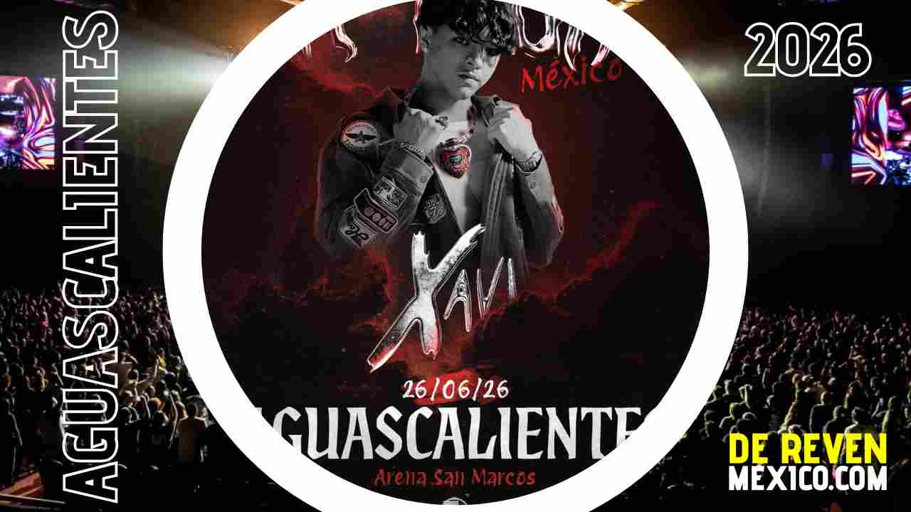 XAVI AGUASCALIENTES 2026 ARENA SAN MARCOS