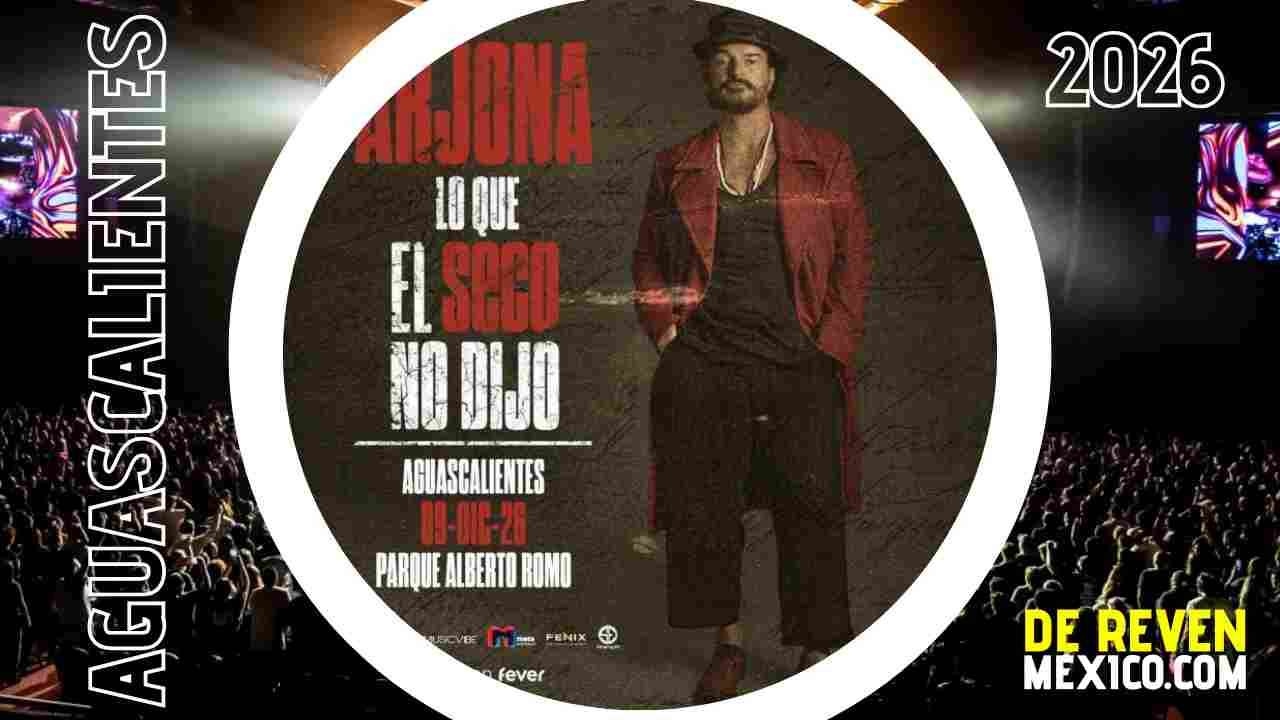 ARJONA AGUASCALIENTES 2026 PARQUE ALBERTO ROMO