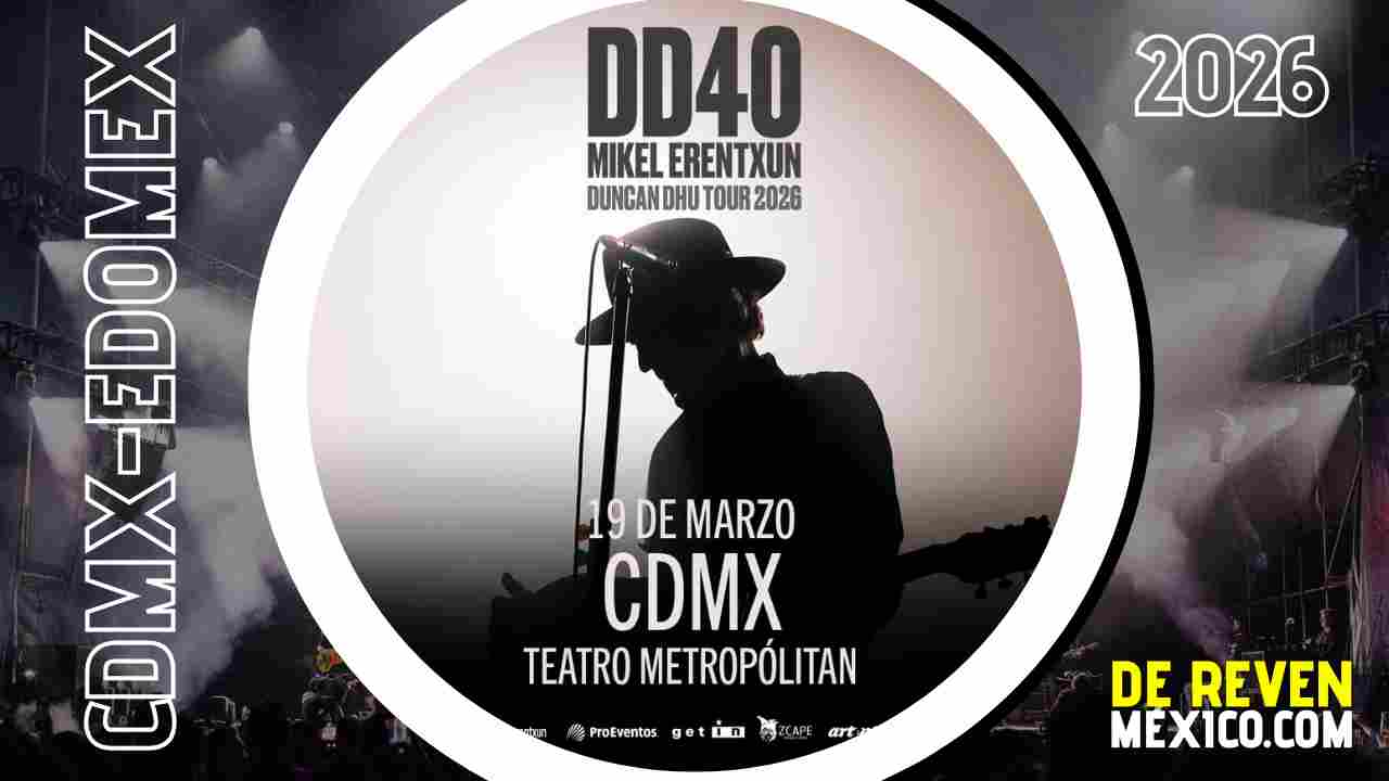 MIKEL ERENTXUN DUNCAN DHU CDMX 2026 TEATRO METROPÓLITAN