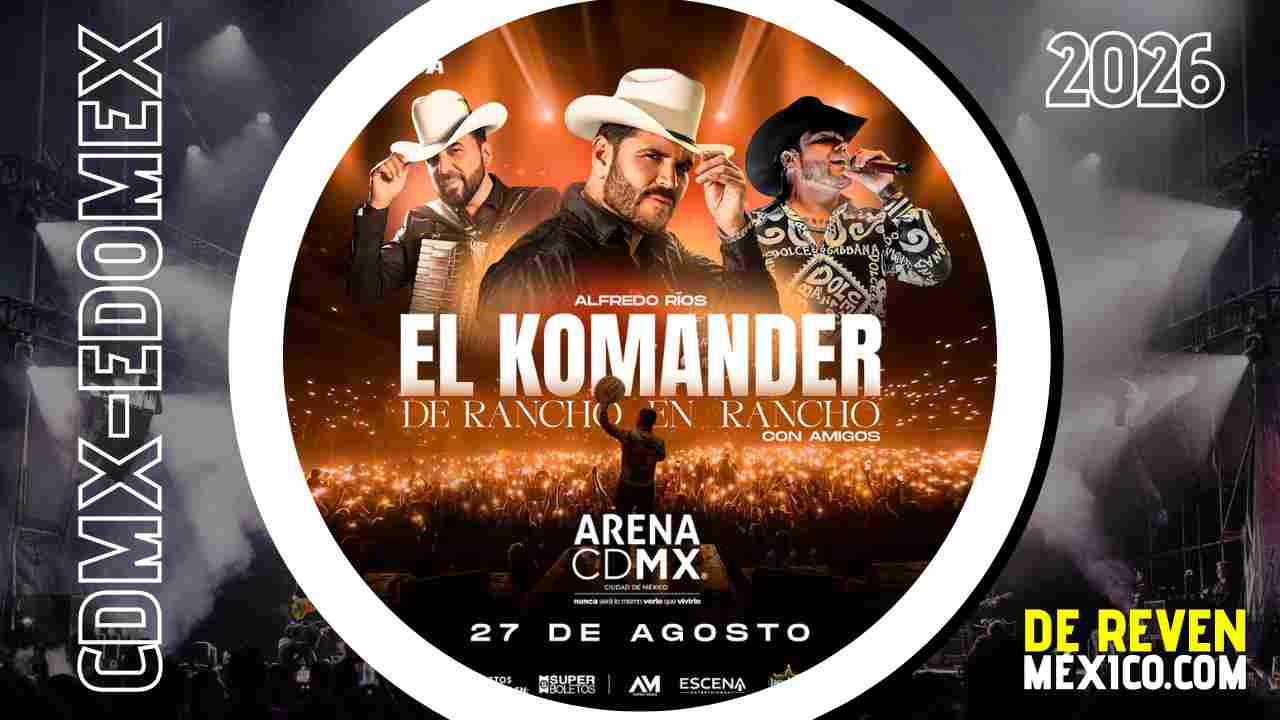 EL KOMANDER ARENA CDMX 2026