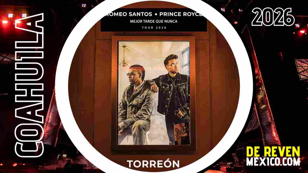 ROMEO SANTOS Y PRINCE ROYCE TORREÓN 2026 CENTRO DE CONVENCIONES TORREÓN
