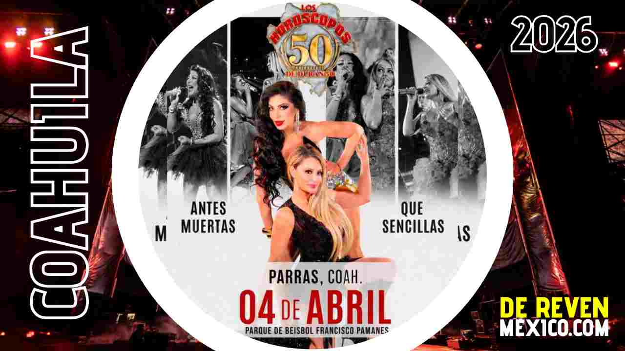 LOS HORÓSCOPOS DE DURANGO PARRAS 2026 COAHUILA