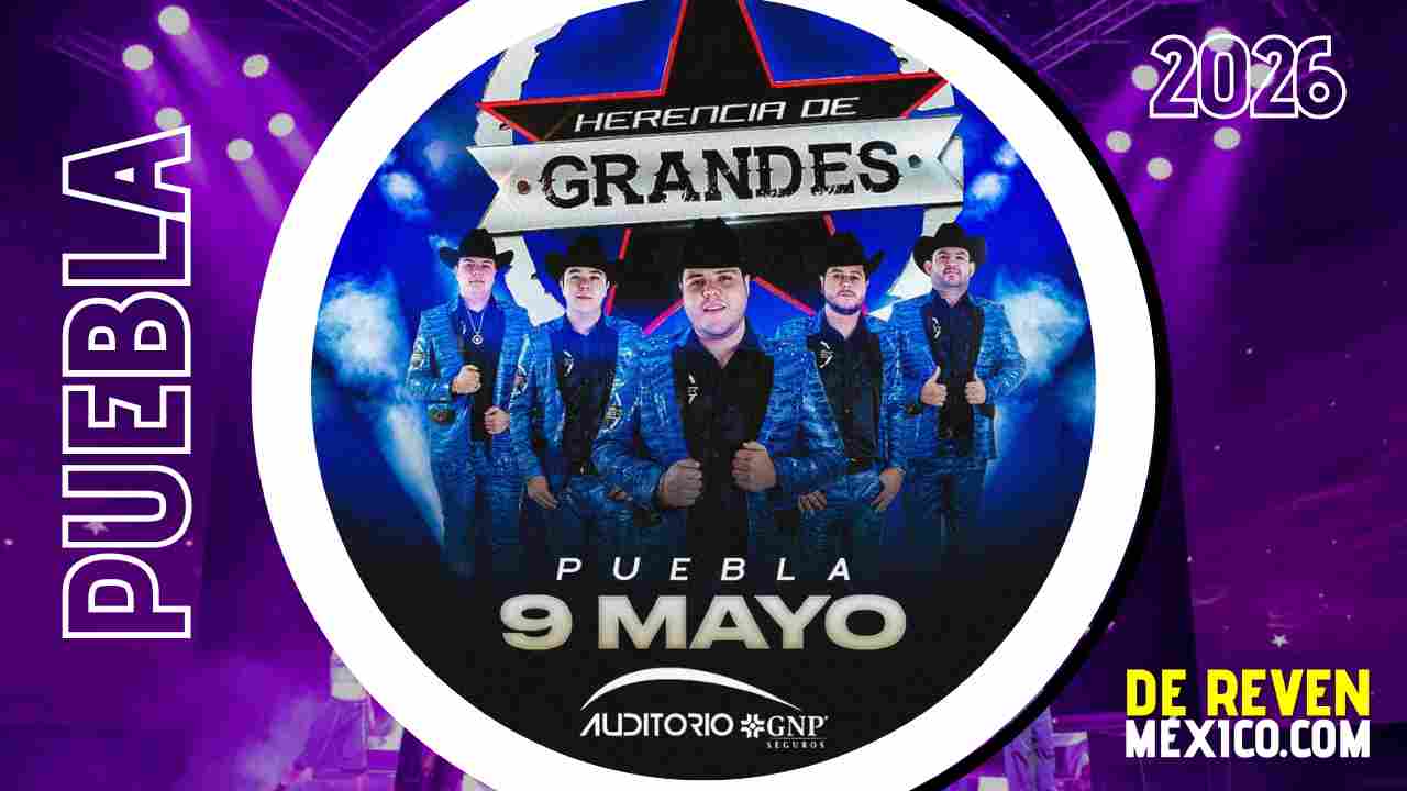 HERENCIA DE GRANDES PUEBLA 2026 AUDITORIO GNP SEGUROS