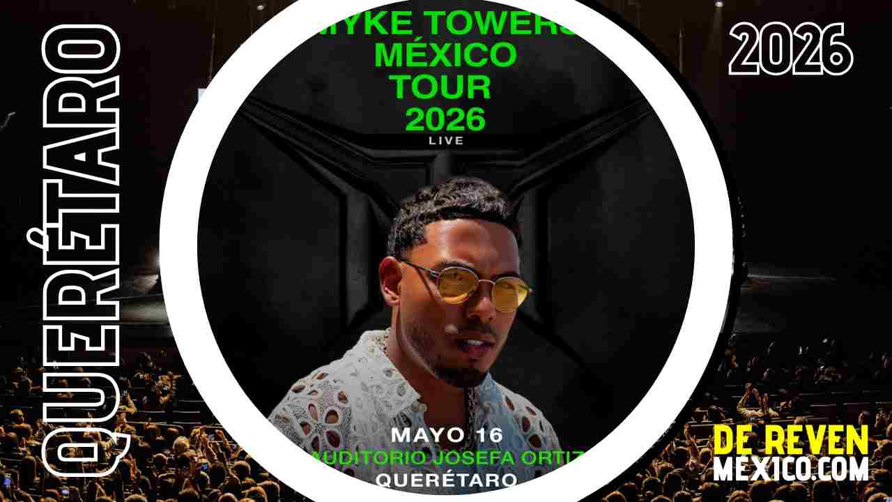 MYKE TOWERS QUERÉTARO 2026 AUDITORIO JOSEFA ORTÍZ