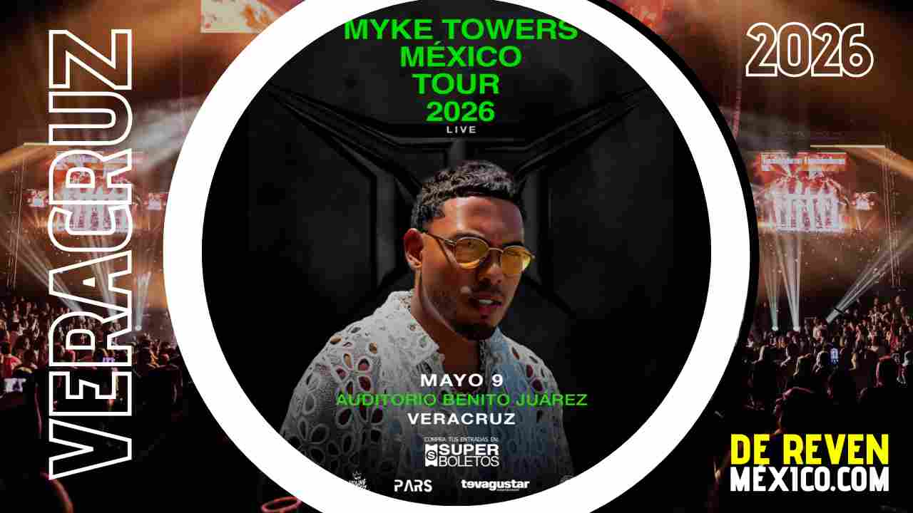 MYKE TOWERS VERACRUZ 2026 AUDITORIO BENITO JUÁREZ