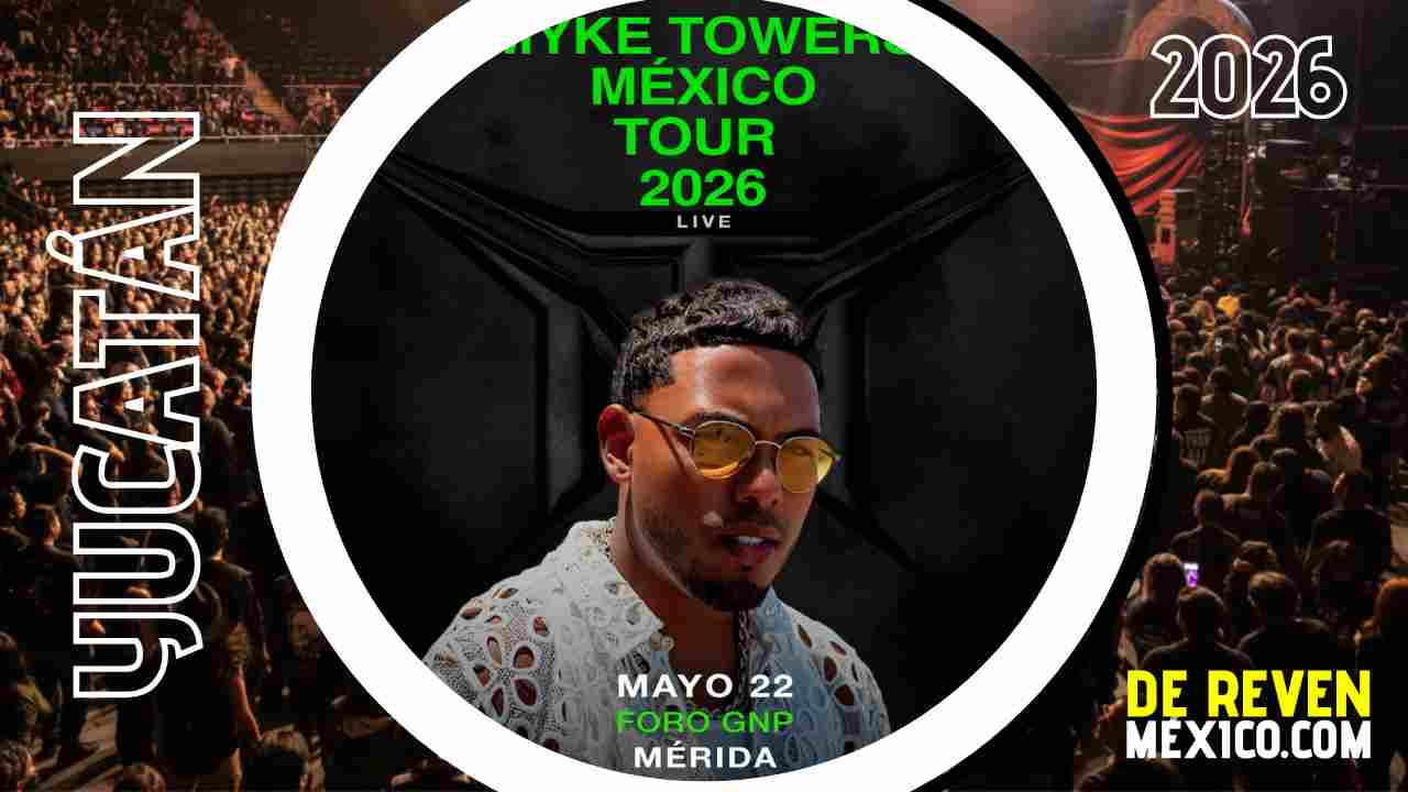 MYKE TOWERS MÉRIDA 2026 FORO GNP SEGUROS