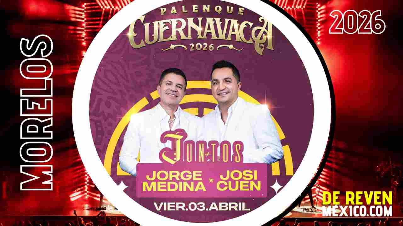 JORGE MEDINA Y JOSI CUEN PALENQUE CUERNAVACA 2026
