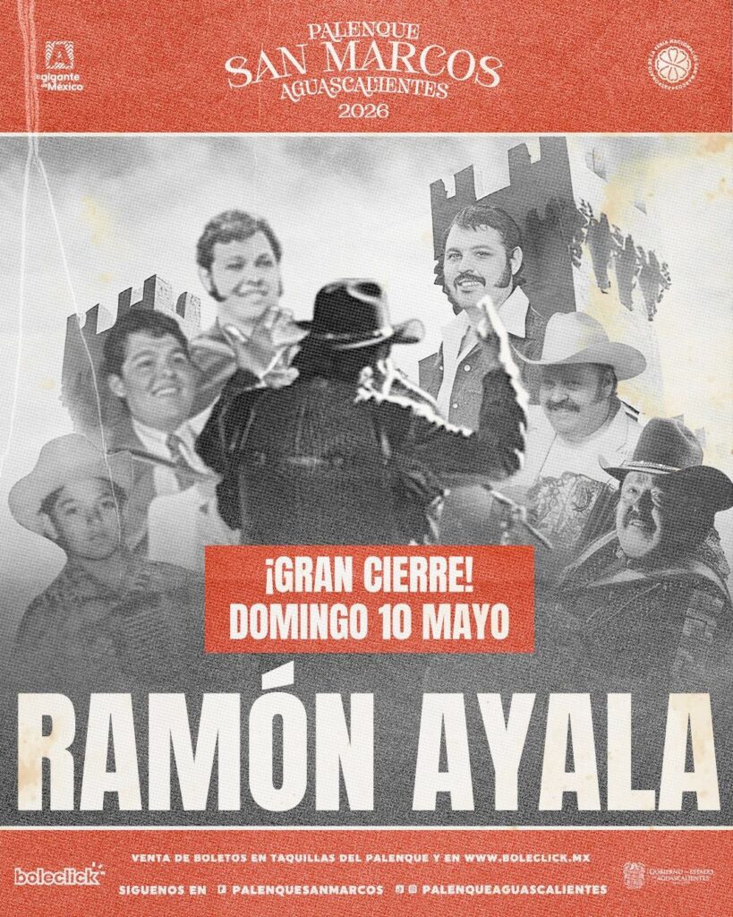RAMON AYALA PALENQUE AGUASCALIENTES 2026 SAN MARCOS
