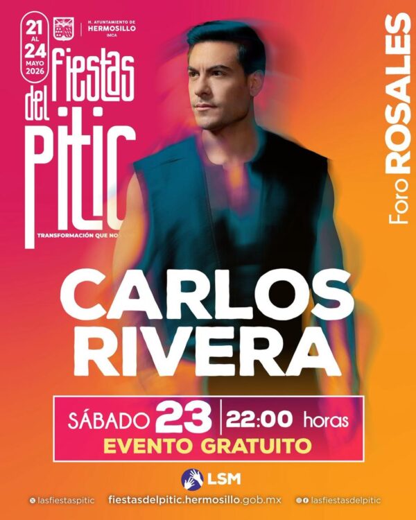 CARLOS RIVERA FIESTAS DEL PITIC 2026 HERMOSILLO