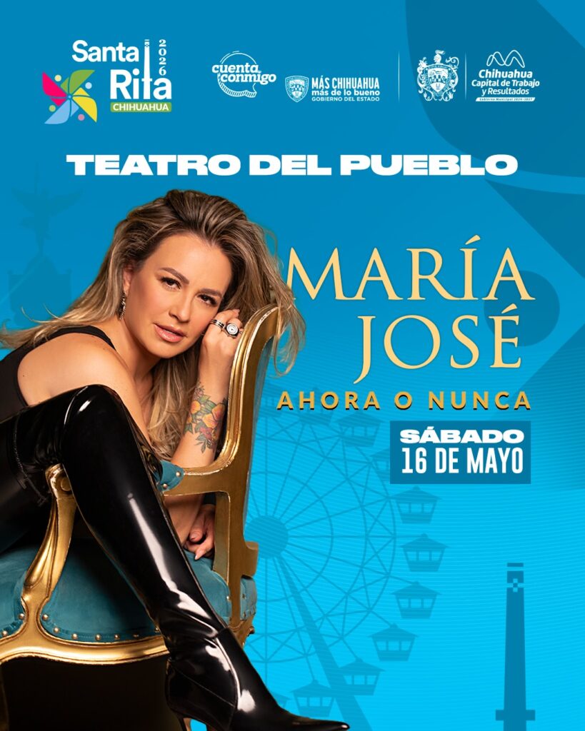 MARÍA JOSÉ FERIA SANTA RITA 2026 CHIHUAHUA