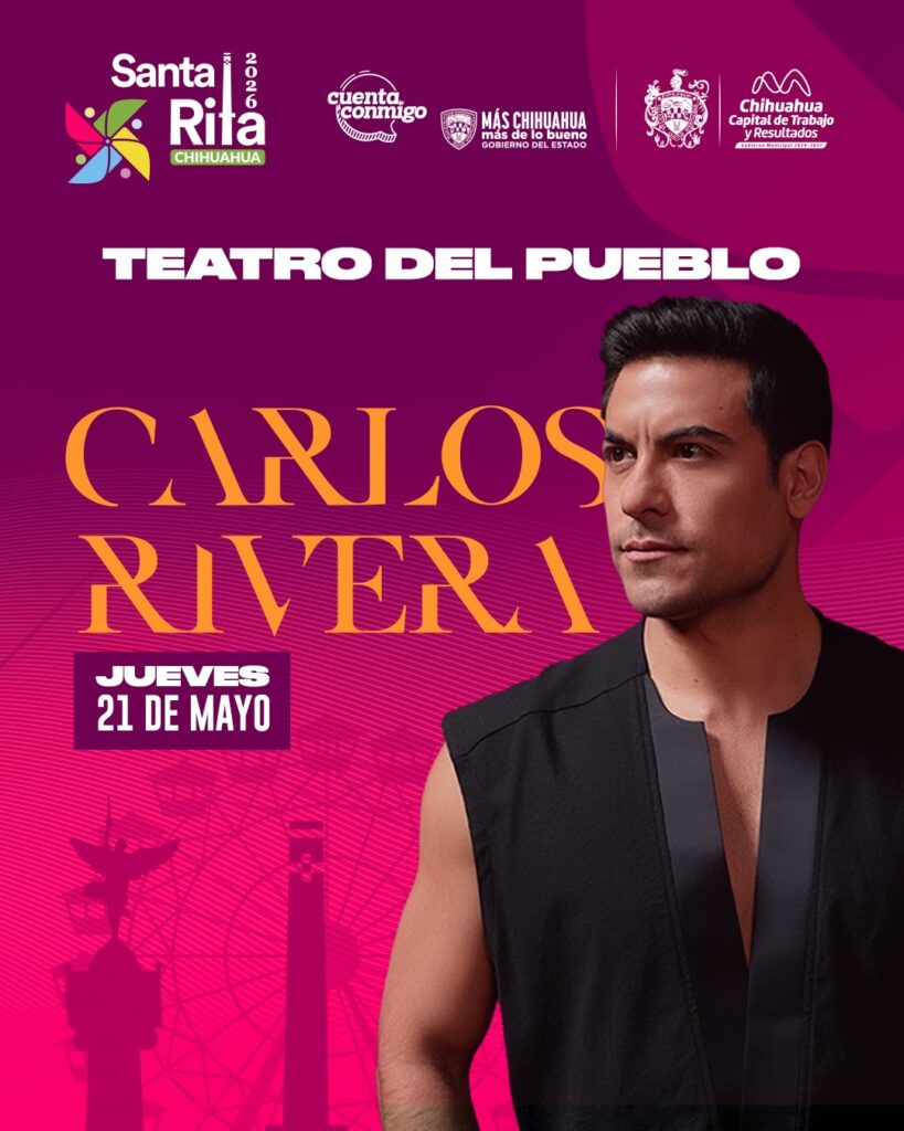 CARLOS RIVERA FERIA SANTA RITA 2026 CHIHUAHUA