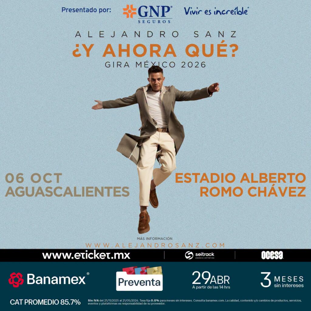 ALEJANDRO SANZ AGUASCALIENTES 2026 ESTADIO ALBERTO ROMO CHÁVEZ