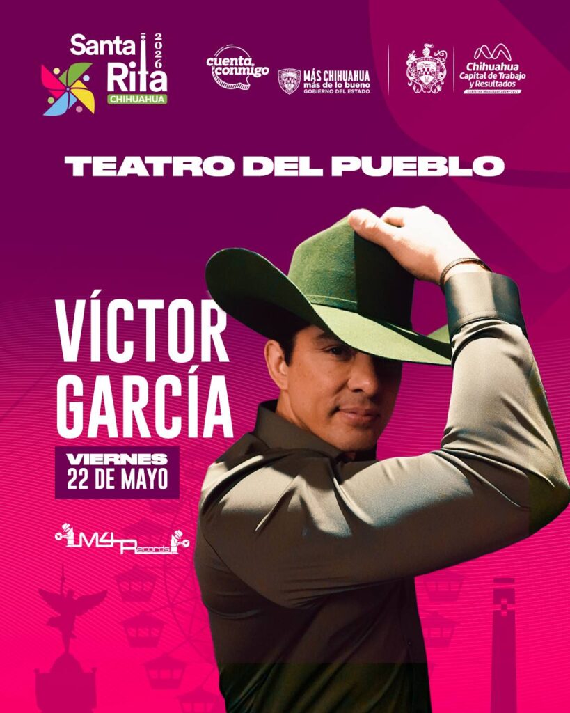 VÍCTOR GARCÍA FERIA SANTA RITA 2026 CHIHUAHUA