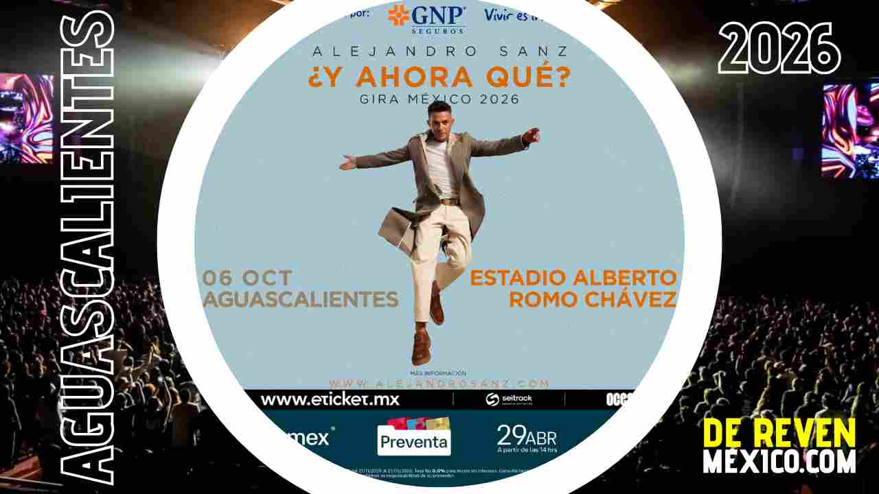 ALEJANDRO SANZ AGUASCALIENTES 2026 ESTADIO ALBERTO ROMO CHÁVEZ