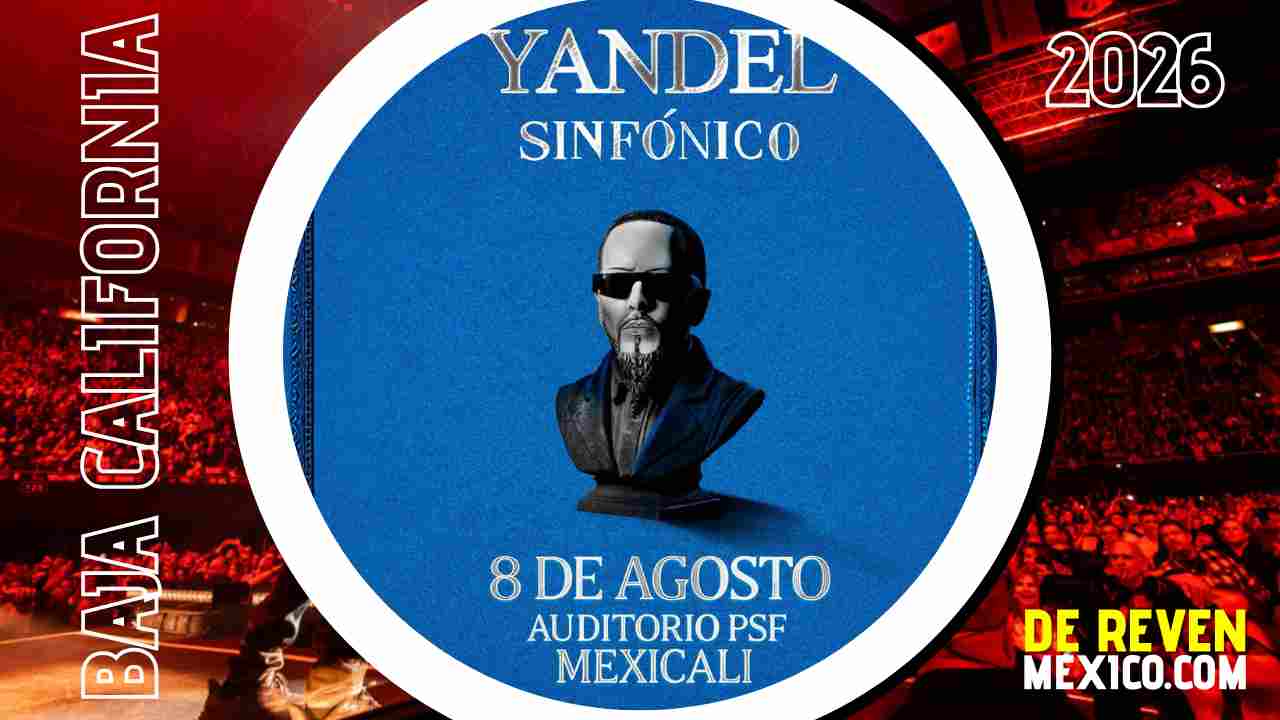 YANDEL SINFÓNICO MEXICALI 2026 AUDITORIO PSF