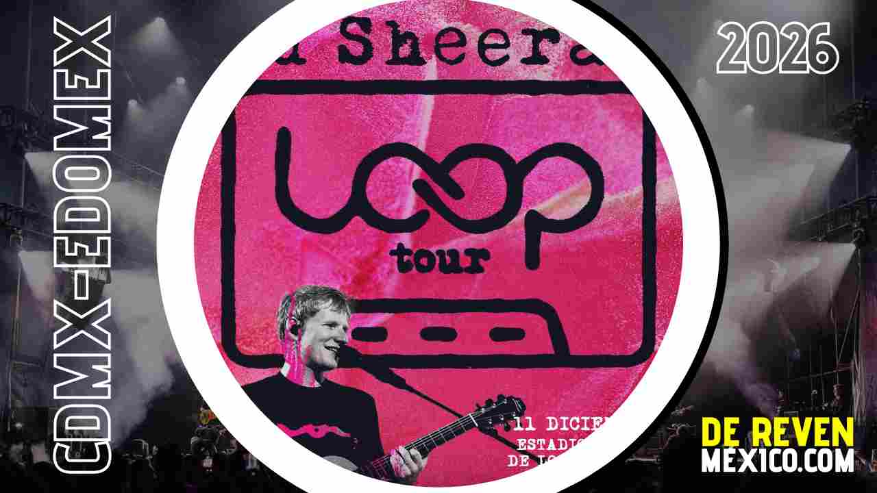 ED SHEERAN CDMX 2026 ESTADIO CIUDAD DE LOS DEPORTES