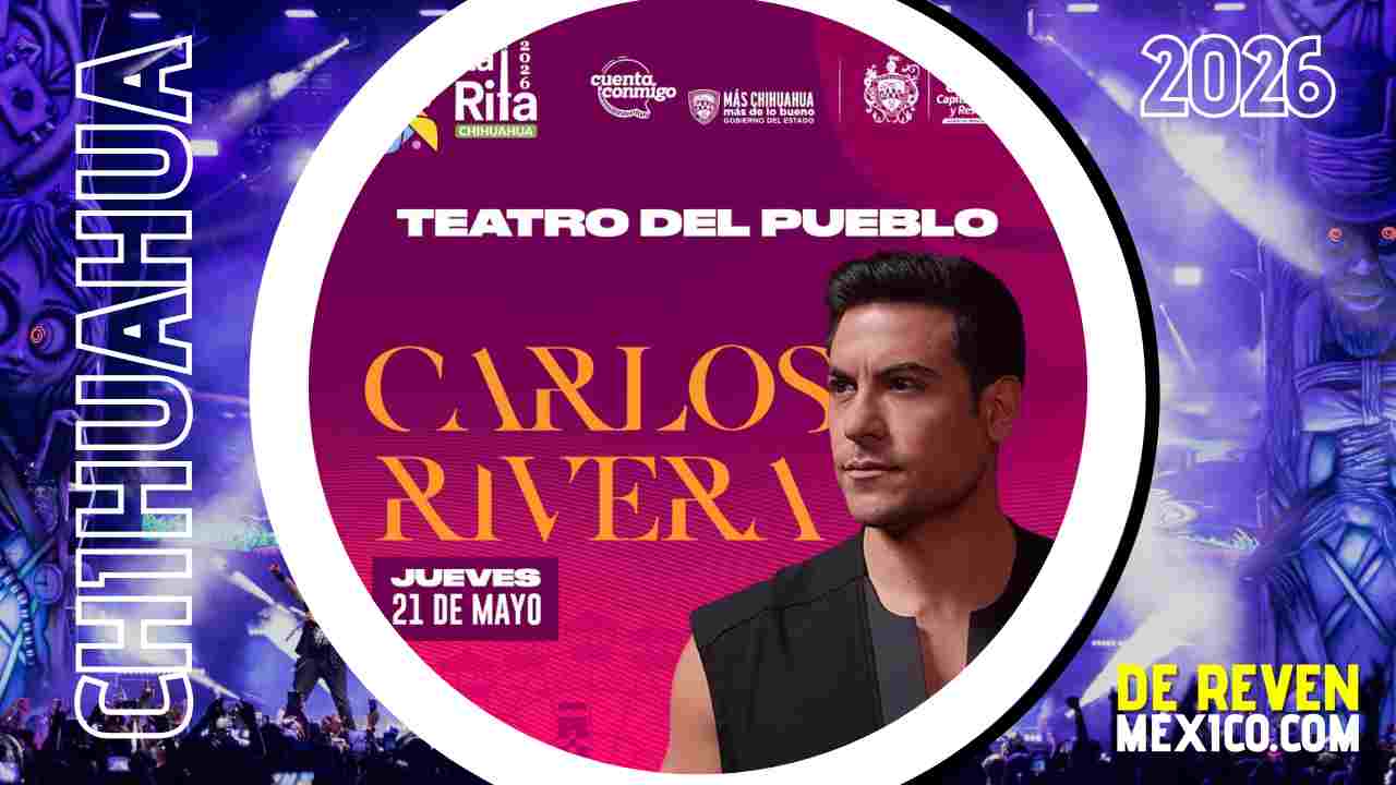 CARLOS RIVERA FERIA SANTA RITA 2026 CHIHUAHUA