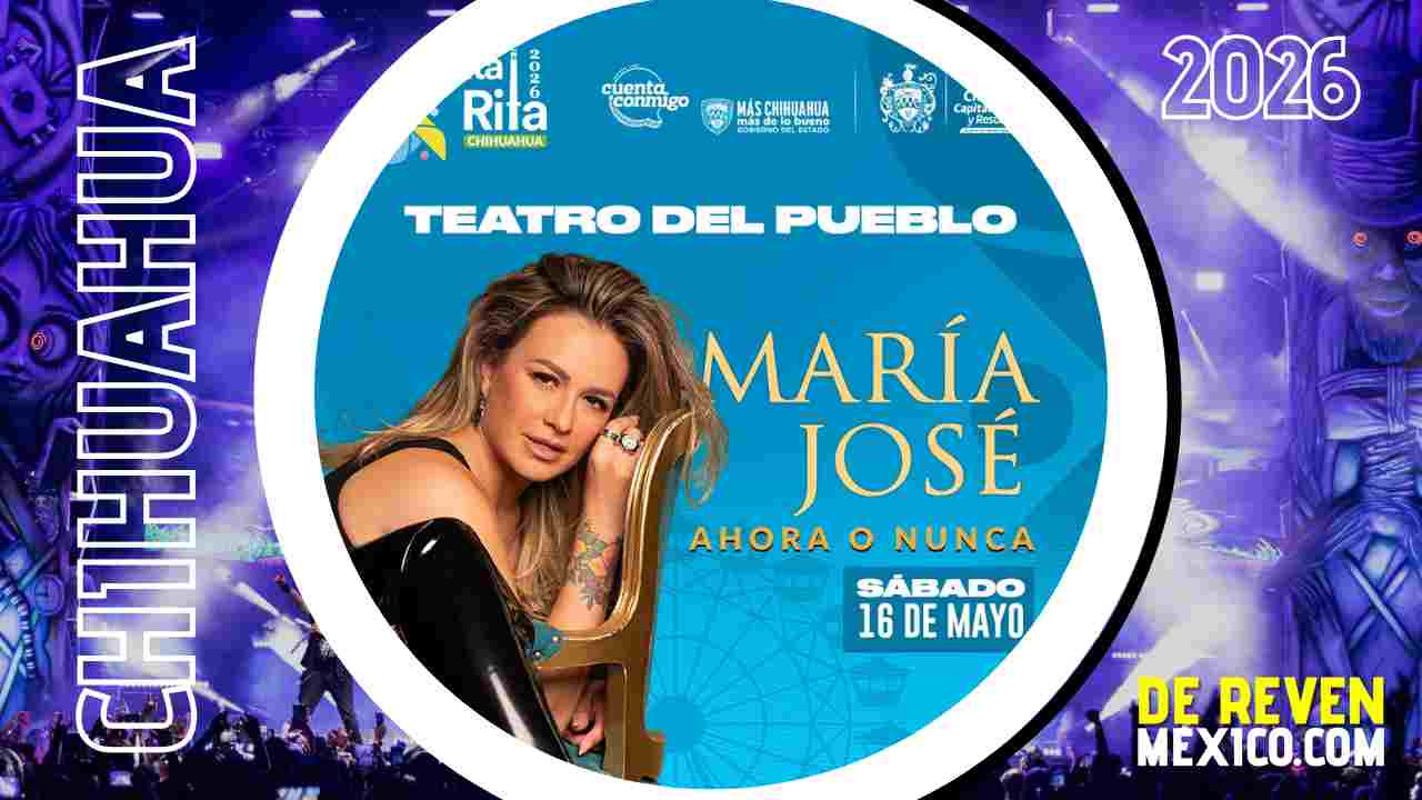 MARÍA JOSÉ FERIA SANTA RITA 2026 CHIHUAHUA