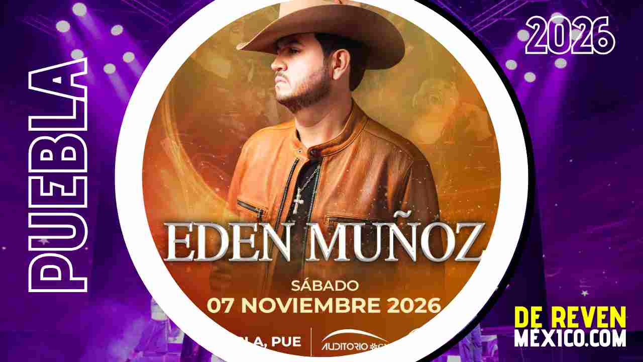 EDEN MUÑOZ PUEBLA 2026 AUDITORIO GNP SEGUROS