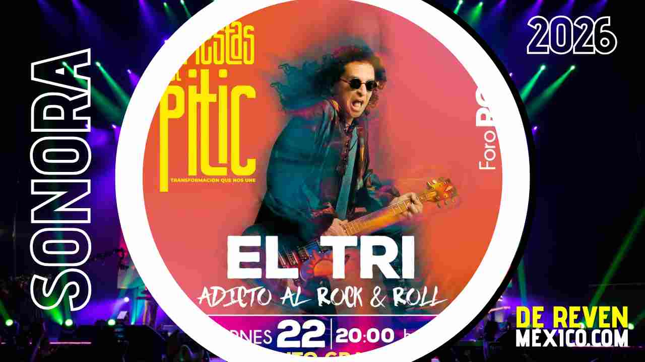 EL TRI FIESTAS DEL PITIC 2026 HERMOSILLO