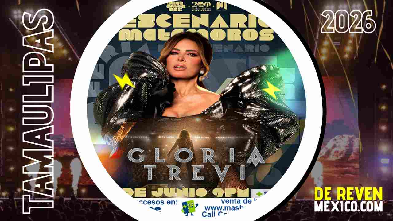 GLORIA TREVI FERIA MATAMOROS 2026